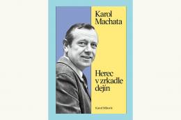 Vychádza nová publikácia: Karol Machata. Herec v...