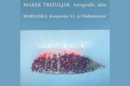 Pozvánka na výstavu fotografií a skla MAREKA...