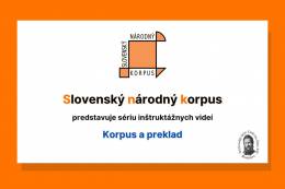 The Slovak National Corpus Releases a New Instructional Video: Corpus and Translation