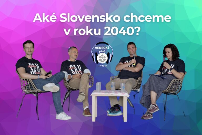 Podcast ŠPECIÁL – Aké Slovensko chceme v roku 2040?
